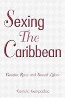 Sexing the Caribbean: Gender, Race and Sexual Labor B007YZUMDE Book Cover