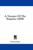 A Trooper of the Empress 1164555618 Book Cover