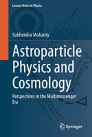 Astroparticle Physics and Cosmology : Perspectives in the Multimessenger Era 303056200X Book Cover