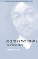 Descartes's Meditations: An Introduction 0521007666 Book Cover