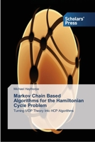 Markov Chain Based Algorithms for the Hamiltonian Cycle Problem 3639703227 Book Cover