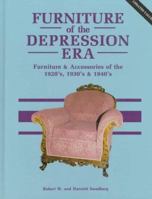 Furniture of the Depression Era: Furniture and Accessories of the 1920S, 1930s and 1940s 0891453326 Book Cover