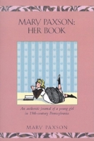 Mary Paxson: Her Book: 1880-1884 1557095825 Book Cover