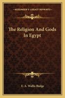 The Religion And Gods In Egypt 142534058X Book Cover