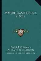 Maitre Daniel Rock 1164955977 Book Cover