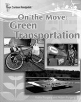 On the Move: Green Transportation (Your Carbon Footprint) 1404217738 Book Cover
