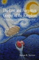 The Lost and Forgotten Gospel of the Kingdom, Second Edition 1329799763 Book Cover