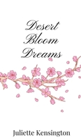 Desert Bloom Dreams 1805667033 Book Cover