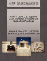 Hunn v. Lewis U.S. Supreme Court Transcript of Record with Supporting Pleadings 1270075365 Book Cover