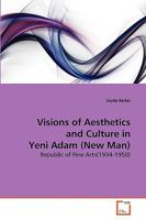Visions of Aesthetics and Culture in Yeni Adam (New Man) 363926956X Book Cover