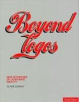 Beyond Logos: New Definitions of Corporate Identity (Graphic Design) 2880466970 Book Cover