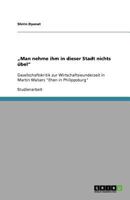 „Man nehme ihm in dieser Stadt nichts übel": Gesellschaftskritik zur Wirtschaftswunderzeit in Martin Walsers "Ehen in Philippsburg" 364081469X Book Cover