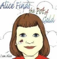 Alice Finds the Pot of Gold 1420887505 Book Cover