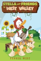Stella and Friends in West Valley 1524692697 Book Cover