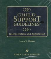 Child Support Guidelines: Interpretation and Application 1567062830 Book Cover