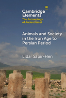 Animals and Society in the Iron Age to Persian Period: Economy, Culture and Environment 1009507915 Book Cover