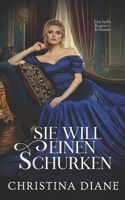Sie Will Einen Schurken: Eine heiße Regency-Romanze (German Edition) B0FL197QSC Book Cover