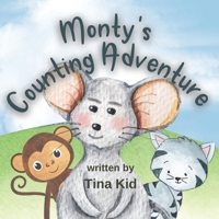 Monty's Counting Adventure: A Fun Story About Trying And Friendship B09GZBX9NJ Book Cover