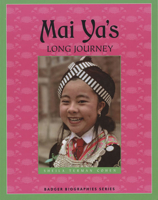 Mai Ya's Long Journey (Badger Biography Series) 0870203657 Book Cover
