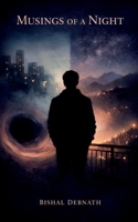 Musings of a Night: A Collection of Selected Poems and Some Thoughts B0BSXFTT4F Book Cover