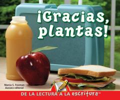 Gracias, plantas (Readers For Writers - Early) 1600448763 Book Cover