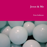 Jesus & Me 0359595618 Book Cover