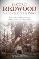 Historic Redwood National and State Parks 1493018094 Book Cover