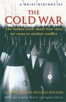 A Brief History of the Cold War 1845292588 Book Cover