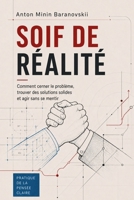 Soif de réalité: Comment cerner le problème, trouver des solutions solides et agir sans se mentir (French Edition) B0HBB8G39Z Book Cover