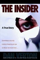 The Insider: A True Story 1595260307 Book Cover