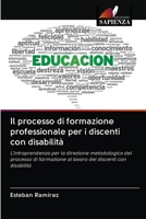 Il processo di formazione professionale per i discenti con disabilità 6202889330 Book Cover