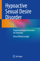 Hypoactive Sexual Desire Disorder: Psychosexological Overview for Clinicians (Trends in Andrology and Sexual Medicine) 3032006589 Book Cover