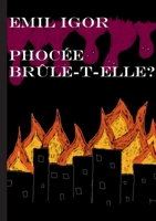 Phocée brûle-t-elle ? (French Edition) 2322655988 Book Cover