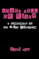 Love, Hell or Right 0982244800 Book Cover