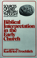 Biblical Interpretation in the Early Church (Sources of Early Christian Thought) 0800614143 Book Cover