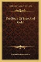 The Book Of Blue And Gold 1425486118 Book Cover
