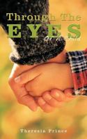 Through the Eyes of a Child 1449046452 Book Cover