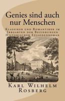 Genies sind auch nur Menschen: Romantiker im Irrgarten der Beziehungen 1518802508 Book Cover