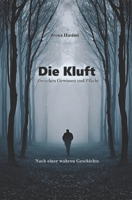 Die Kluft: Zwischen Gewissen und Pflicht // Nach einer wahren Geschichte 1520114486 Book Cover