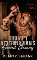 Grumpy Veterinarian's Second Chances: A Small-Town Single Mom Veterinarian Romance (Small Town Grumpy Sunshine) B0H85D9X8B Book Cover