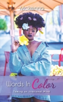 Words In Color: Taming An Irrational Mind 1539099989 Book Cover