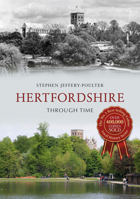 Hertfordshire Through Time 1445616173 Book Cover