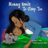 Mommy Needs To Sleep Too (Bibo) 1973828596 Book Cover