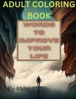 Words to improve your life-coloring book B0BVD3841L Book Cover
