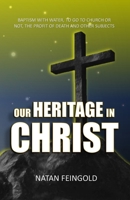 Our Heritage in Christ B09KF2J4R5 Book Cover