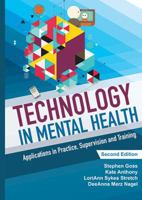 Technology in Mental Health: Applications in Practice, Supervision and Training 0398091056 Book Cover