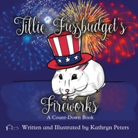 Tillie Fussbudget’s Fireworks 1945857161 Book Cover