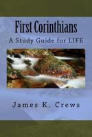 First Corinthians: A Study Guide for Life 1534659293 Book Cover