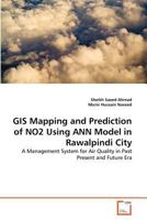 GIS Mapping and Prediction of NO2 Using ANN Model in Rawalpindi City 3639364325 Book Cover