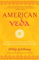 American Veda: From Emerson and the Beatles to Yoga and Meditation How Indian Spirituality Changed the West 0385521340 Book Cover
